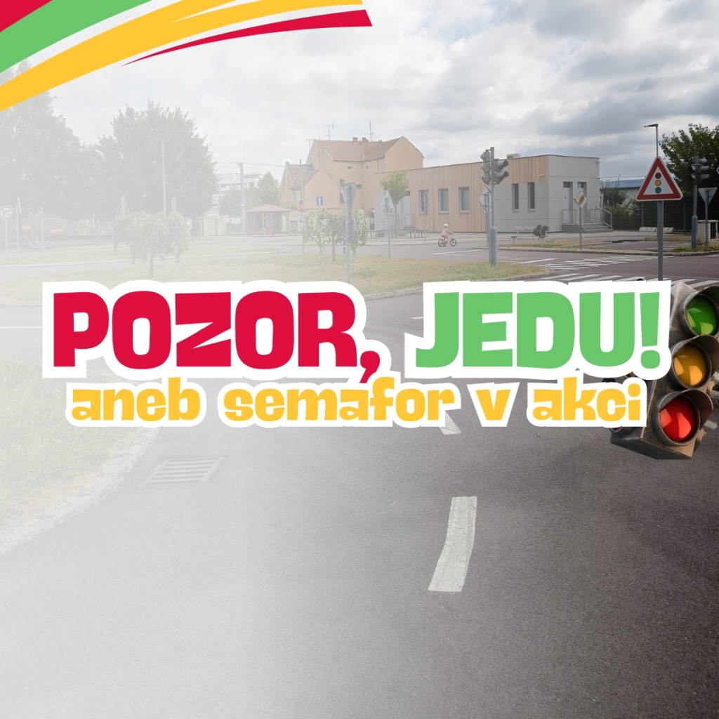Pozor, jedu! aneb semafor v akci